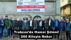 Trabzon’da Hamsi Şöleni! 200 Kiloyla Rekor