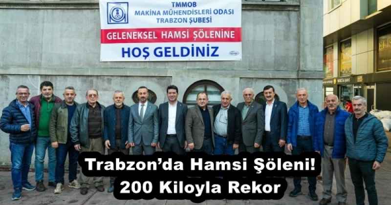 Trabzon’da Hamsi Şöleni! 200 Kiloyla Rekor