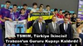 TSWIM, Türkiye İkincisi! Trabzon’un Gururu Kupayı Kaldırdı!