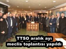 TTSO aralık ayı meclis toplantısı yapıldı