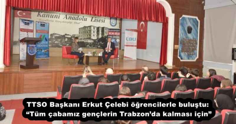 ttso_baskani_erkut_celebi_ogrencilerle_bulustutum_cabamiz_genclerin_trabzonda_kalmasi_icin_h55924_9cce7 TTSO Başkanı Erkut Çelebi öğrencilerle buluştu: “Tüm çabamız gençlerin Trabzon’da kalması için”