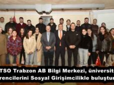 TTSO Trabzon AB Bilgi Merkezi, üniversite öğrencilerini Sosyal Girişimcilikle buluşturdu