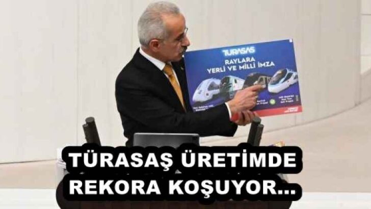 TÜRASAŞ ÜRETİMDE REKORA KOŞUYOR… 