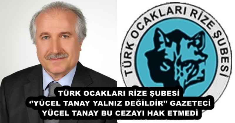 turk_ocaklari_rize_subesi_yucel_tanay_yalniz_degildir_gazeteci_yucel_tanay_bu_cezayi_hak_etmedi_h55818_6e1c3 TÜRK OCAKLARI RİZE ŞUBESİ ‘’YÜCEL TANAY YALNIZ DEĞİLDİR’’ GAZETECİ YÜCEL TANAY BU CEZAYI HAK ETMEDİ