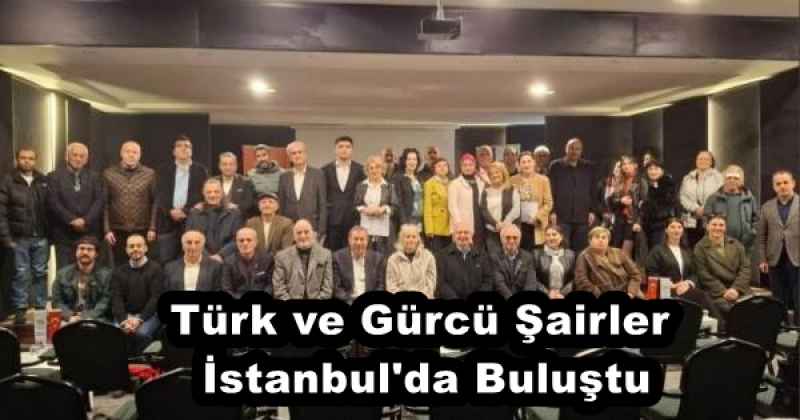 turk_ve_gurcu_sairler_istanbul_da_bulustu_h55896_31891 Türk ve Gürcü Şairler İstanbul'da Buluştu
