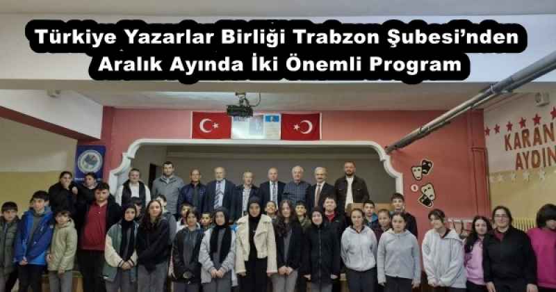 turkiye_yazarlar_birligi_trabzon_subesinden_aralik_ayinda_iki_onemli_program_h55834_42636 Türkiye Yazarlar Birliği Trabzon Şubesi’nden Aralık Ayında İki Önemli Program