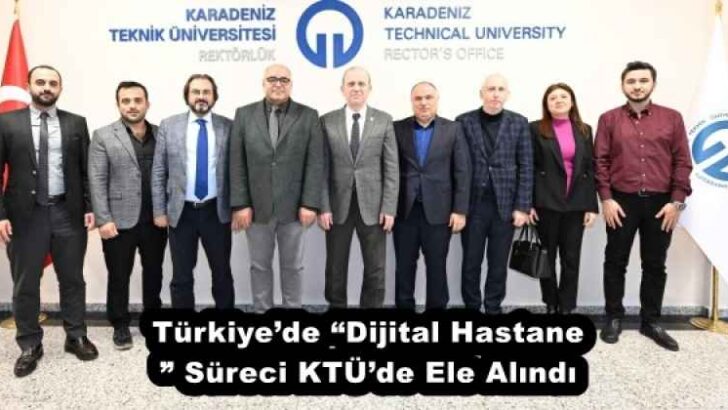 Türkiye’de “Dijital Hastane” Süreci KTÜ’de Ele Alındı