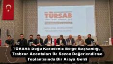 TÜRSAB Doğu Karadeniz Bölge Başkanlığı, Trabzon Acentaları İle Sezon Değerlendirme Toplantısında Bir Araya Geldi