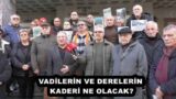VADİLERİN VE DERELERİN KADERİ NE OLACAK?