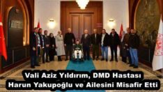 Vali Aziz Yıldırım, DMD Hastası Harun Yakupoğlu ve Ailesini Misafir Etti