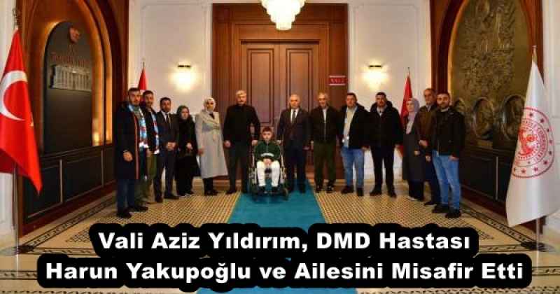 vali_aziz_yildirim_dmd_hastasi_harun_yakupoglu_ve_ailesini_misafir_etti_h55855_c11c1 Vali Aziz Yıldırım, DMD Hastası Harun Yakupoğlu ve Ailesini Misafir Etti