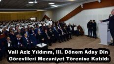 Vali Aziz Yıldırım, III. Dönem Aday Din Görevlileri Mezuniyet Törenine Katıldı