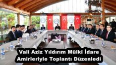 Vali Aziz Yıldırım Mülki İdare Amirleriyle Toplantı Düzenledi 