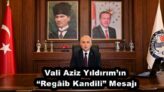 Vali Aziz Yıldırım’ın “Regâib Kandili” Mesajı