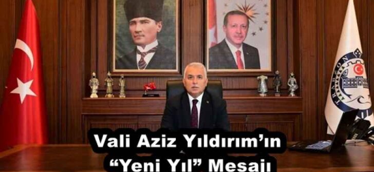 Vali Aziz Yıldırım’ın “Yeni Yıl” Mesajı