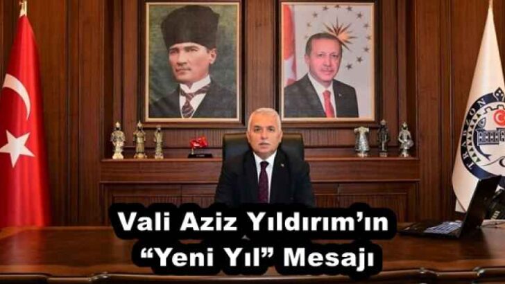 Vali Aziz Yıldırım’ın “Yeni Yıl” Mesajı