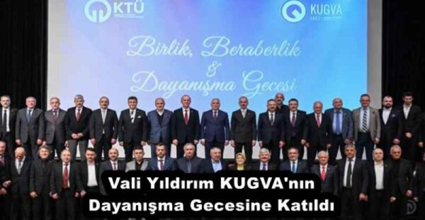 Vali Yıldırım KUGVA’nın Dayanışma Gecesine Katıldı 