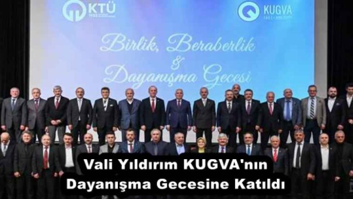 Vali Yıldırım KUGVA’nın Dayanışma Gecesine Katıldı 