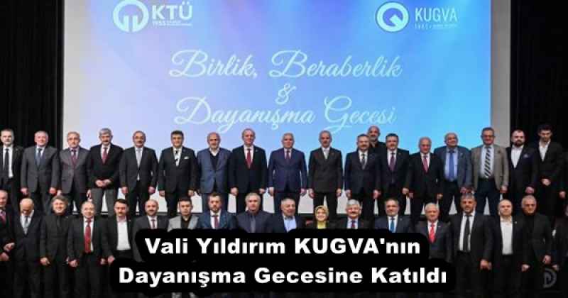 Vali Yıldırım KUGVA'nın Dayanışma Gecesine Katıldı 