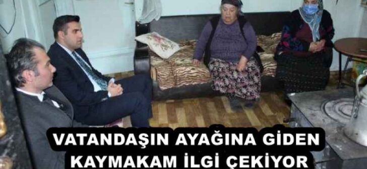 VATANDAŞIN AYAĞINA GİDEN KAYMAKAM İLGİ ÇEKİYOR