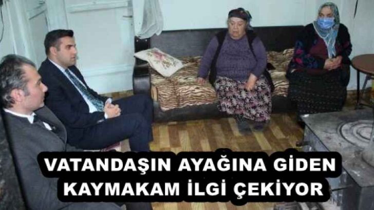 VATANDAŞIN AYAĞINA GİDEN KAYMAKAM İLGİ ÇEKİYOR