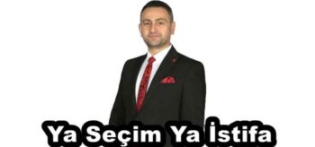 Ya Seçim Ya İstifa