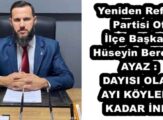 Yeniden Refah Partisi Of İlçe Başkanı Hüseyin Bereket AYAZ DAYISI OLAN AYI KÖYLERE KADAR İNDİ