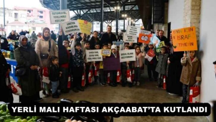 YERLİ MALI HAFTASI AKÇAABAT’TA KUTLANDI