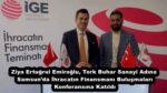 Ziya Ertuğrul Emiroğlu, Tork Buhar Sanayi Adına Samsun’da İhracatın Finansmanı Buluşmaları Konferansına Katıldı