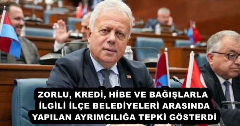 zorlu_kredi_hibe_ve_bagislarla_ilgili_ilce_belediyeleri_arasinda_yapilan_ayrimciliga_tepki_gosterdi_h55836_63e88 ZORLU, KREDİ, HİBE VE BAĞIŞLARLA İLGİLİ İLÇE BELEDİYELERİ ARASINDA YAPILAN AYRIMCILIĞA TEPKİ GÖSTERDİ