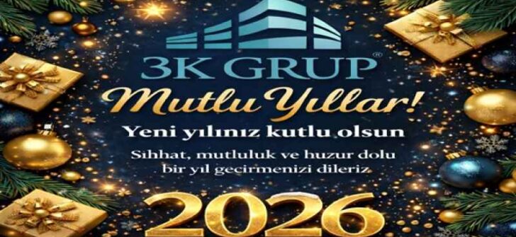3 K GURUP 2026 YENİ YIL MESAJI