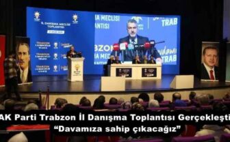 AK Parti Trabzon İl Danışma Toplantısı Gerçekleşti: “Davamıza sahip çıkacağız”