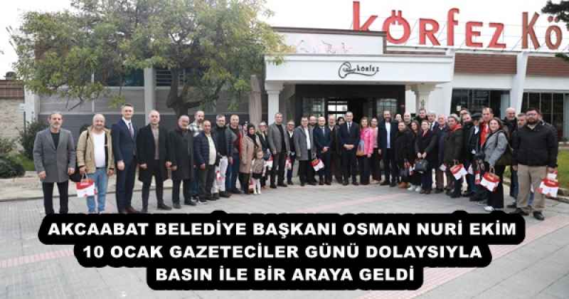 AKCAABAT BELEDİYE BAŞKANI OSMAN NURİ EKİM 10 OCAK GAZETECİLER GÜNÜ DOLAYSIYLA BASIN İLE BİR ARAYA GELDİ