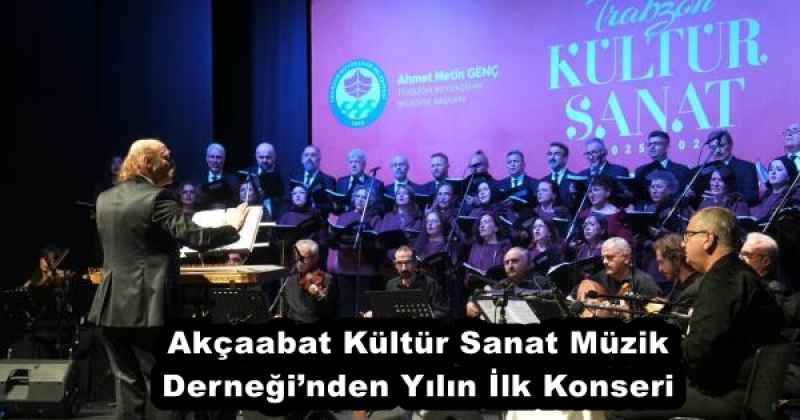 Akçaabat Kültür Sanat Müzik Derneği’nden Yılın İlk Konseri