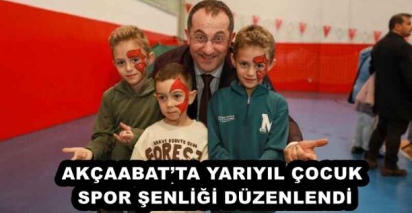 AKÇAABAT’TA YARIYIL ÇOCUK SPOR ŞENLİĞİ DÜZENLENDİ