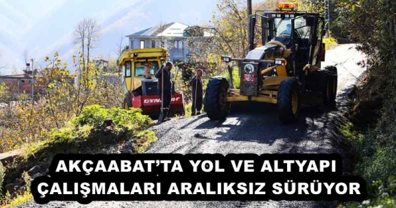 akcaabatta_yol_ve_altyapi_calismalari_araliksiz_suruyor_h56709_db722 AKÇAABAT’TA YOL VE ALTYAPI ÇALIŞMALARI ARALIKSIZ SÜRÜYOR