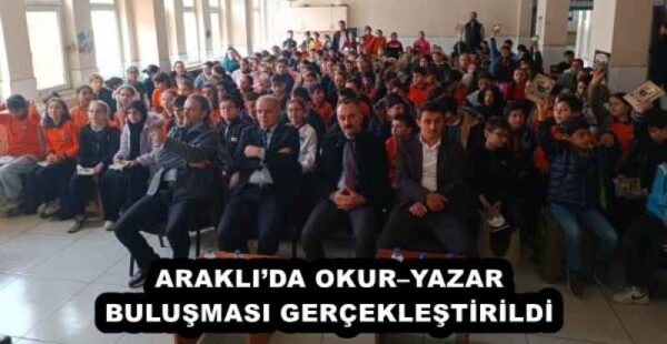 ARAKLI’DA OKUR–YAZAR BULUŞMASI GERÇEKLEŞTİRİLDİ