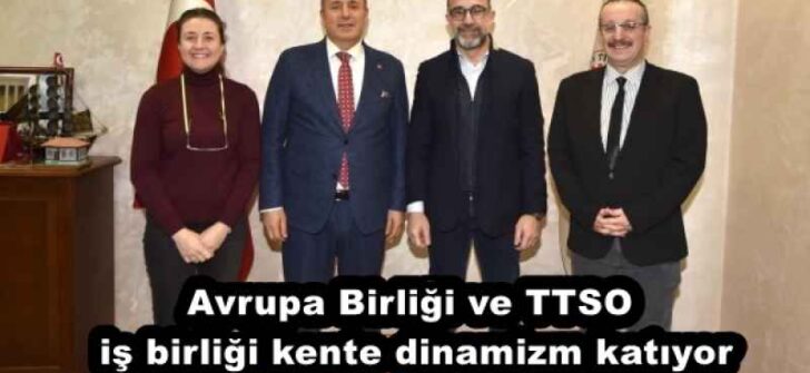Avrupa Birliği ve TTSO iş birliği kente dinamizm katıyor