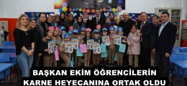 BAŞKAN EKİM ÖĞRENCİLERİN KARNE HEYECANINA ORTAK OLDU