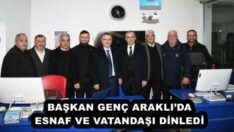 BAŞKAN GENÇ ARAKLI’DA ESNAF VE VATANDAŞI DİNLEDİ