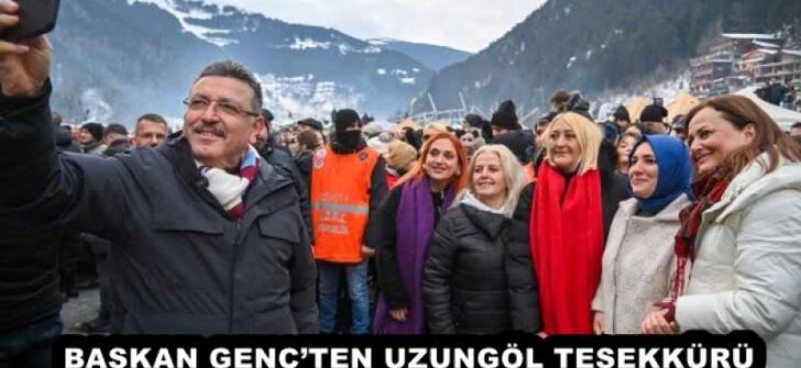 BAŞKAN GENÇ’TEN UZUNGÖL TEŞEKKÜRÜ