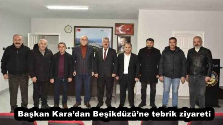 Başkan Kara’dan Beşikdüzü’ne tebrik ziyareti