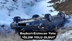 Bayburt-Erzincan Yolu: “ÖLÜM YOLU OLDU!”