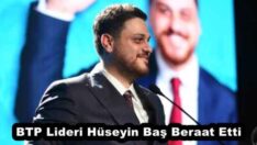 BTP Lideri Hüseyin Baş Beraat Etti