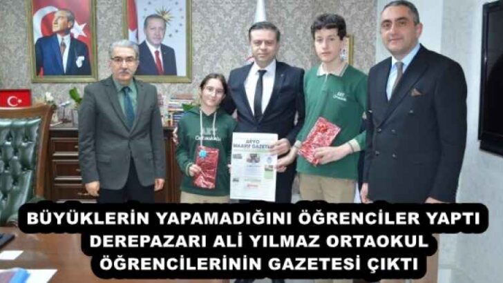 BÜYÜKLERİN YAPAMADIĞINI ÖĞRENCİLER YAPTI  DEREPAZARI ALİ YILMAZ ORTAOKUL ÖĞRENCİLERİNİN GAZETESİ ÇIKTI