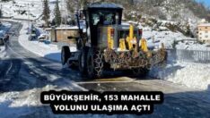 BÜYÜKŞEHİR, 153 MAHALLE YOLUNU ULAŞIMA AÇTI