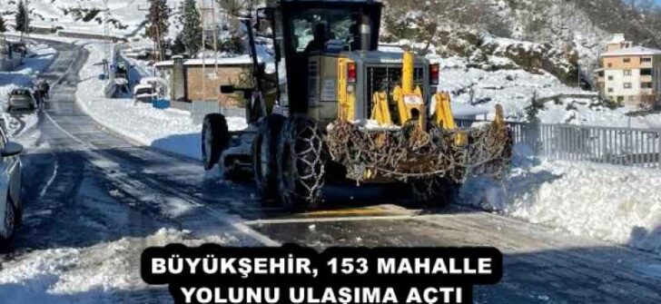 BÜYÜKŞEHİR, 153 MAHALLE YOLUNU ULAŞIMA AÇTI