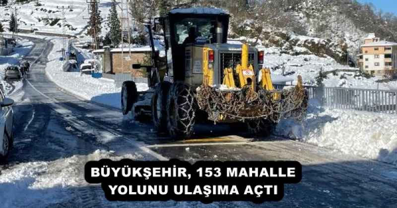 BÜYÜKŞEHİR, 153 MAHALLE YOLUNU ULAŞIMA AÇTI