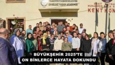 BÜYÜKŞEHİR 2025’TE ON BİNLERCE HAYATA DOKUNDU
