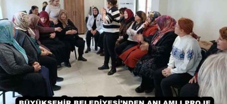 BÜYÜKŞEHİR BELEDİYESİ’NDEN ANLAMLI PROJE 